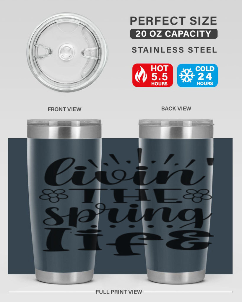 Livin the spring life  319#- spring- Tumbler