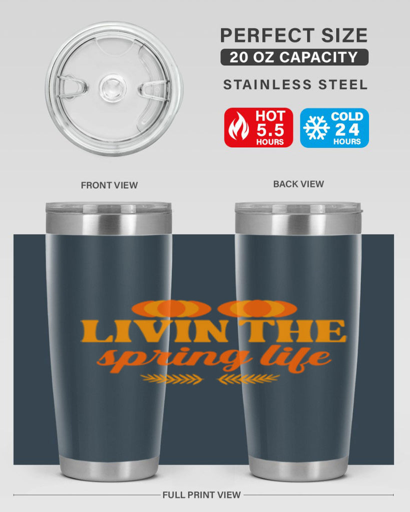 Livin the spring life 309#- spring- Tumbler