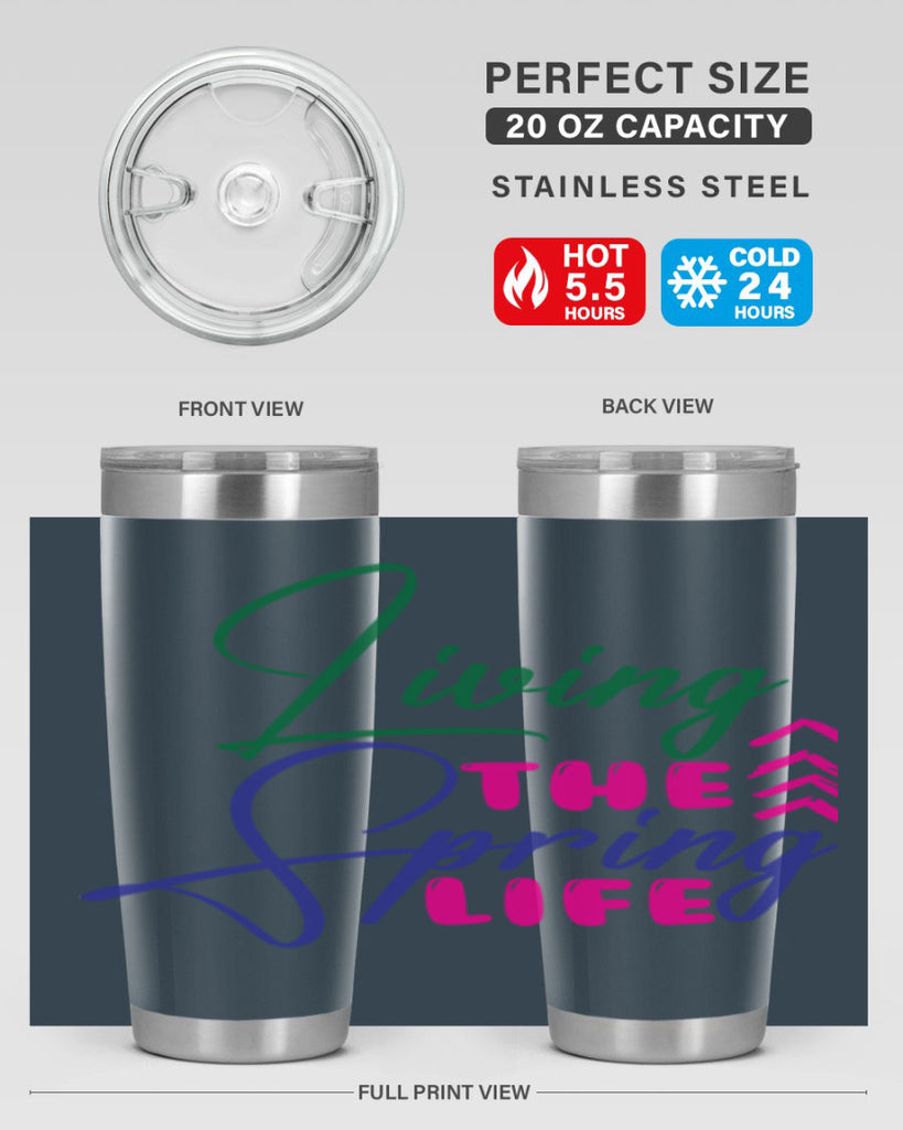 Living The Spring Life 320#- spring- Tumbler