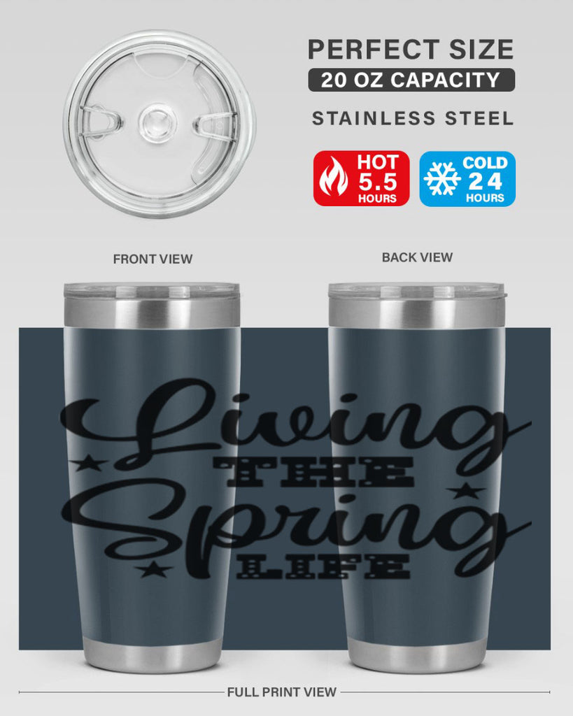 Living the Spring Life 321#- spring- Tumbler