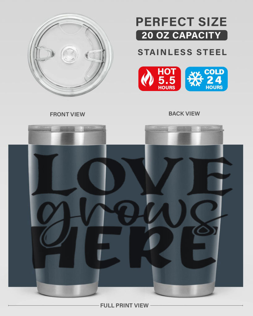 Love grows here 6#- spring- Tumbler