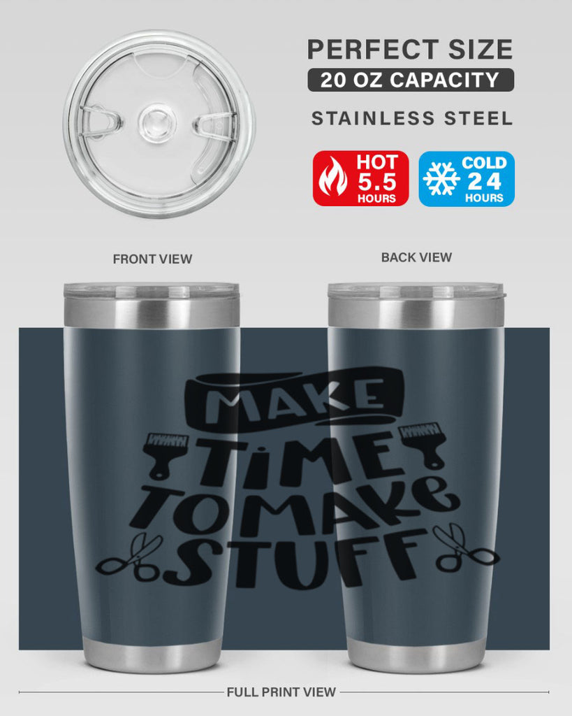 Make Time To Make Stuff 12#- crafting- Tumbler
