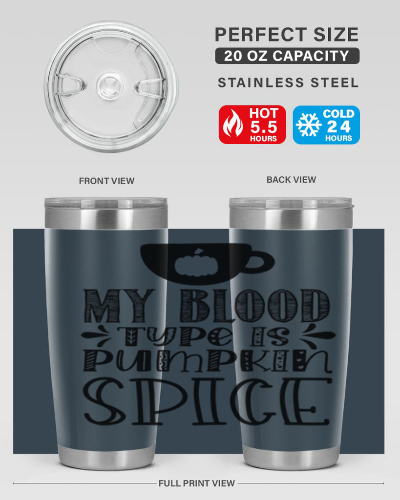 My Blood Type Is Pumpkin Spice 434#- fall- Tumbler