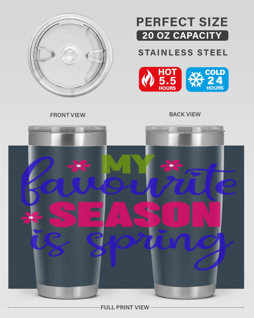 My Favourite Season is Spring 346#- spring- Tumbler
