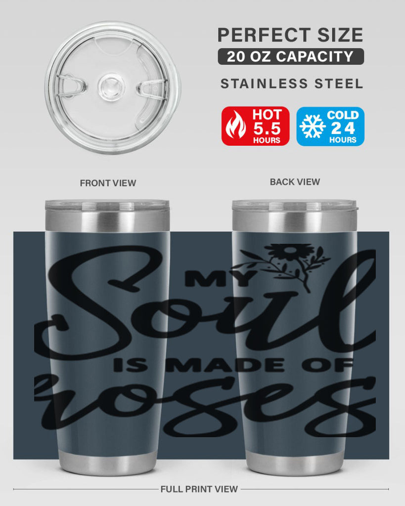 My Soul is Made of Roses347#- spring- Tumbler
