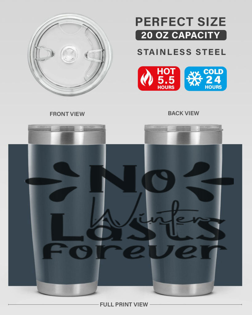 No Winter Lasts Forever 354#- spring- Tumbler