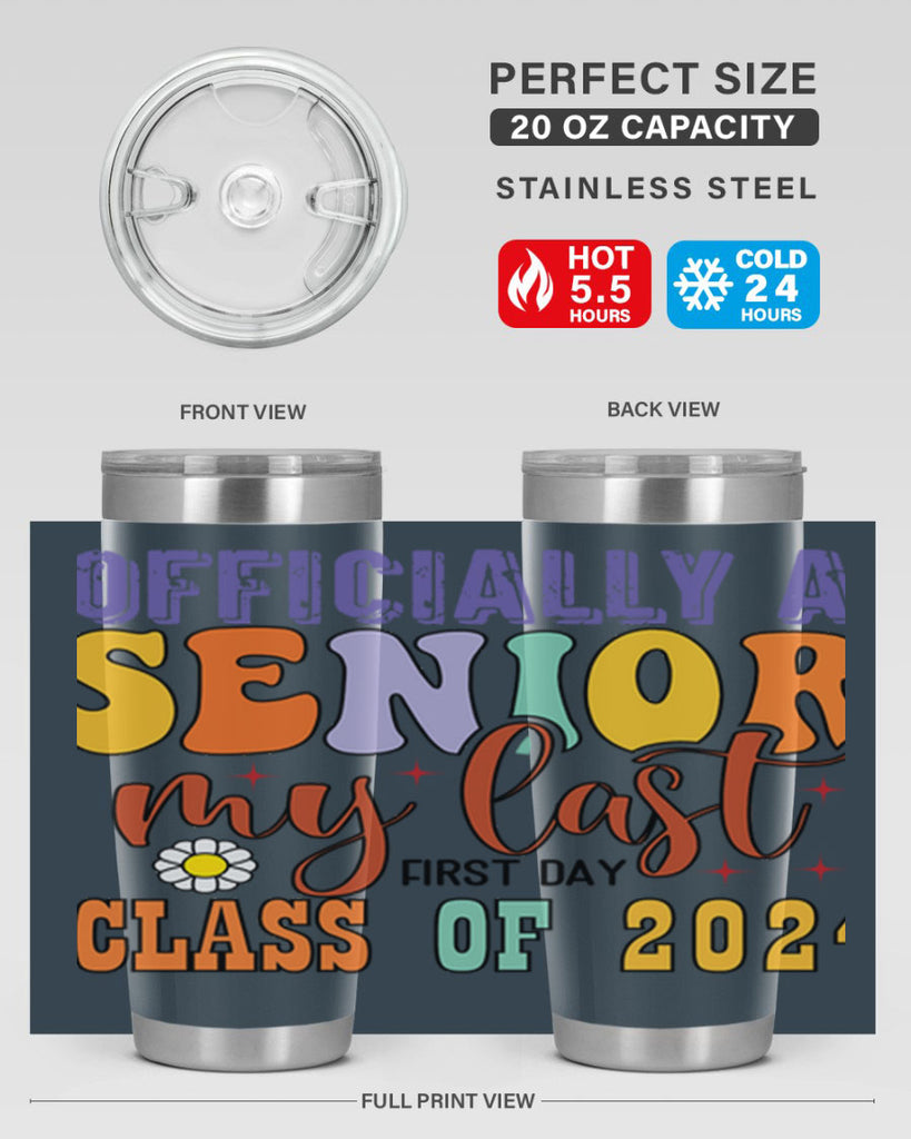 Officially a senior my last first day class of 2024 1 8#- 12th grade- Tumbler
