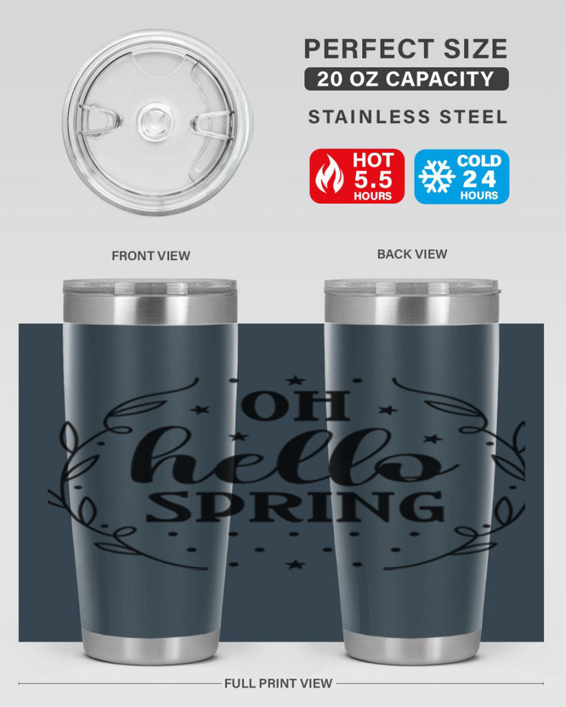 Oh hello spring  381#- spring- Tumbler