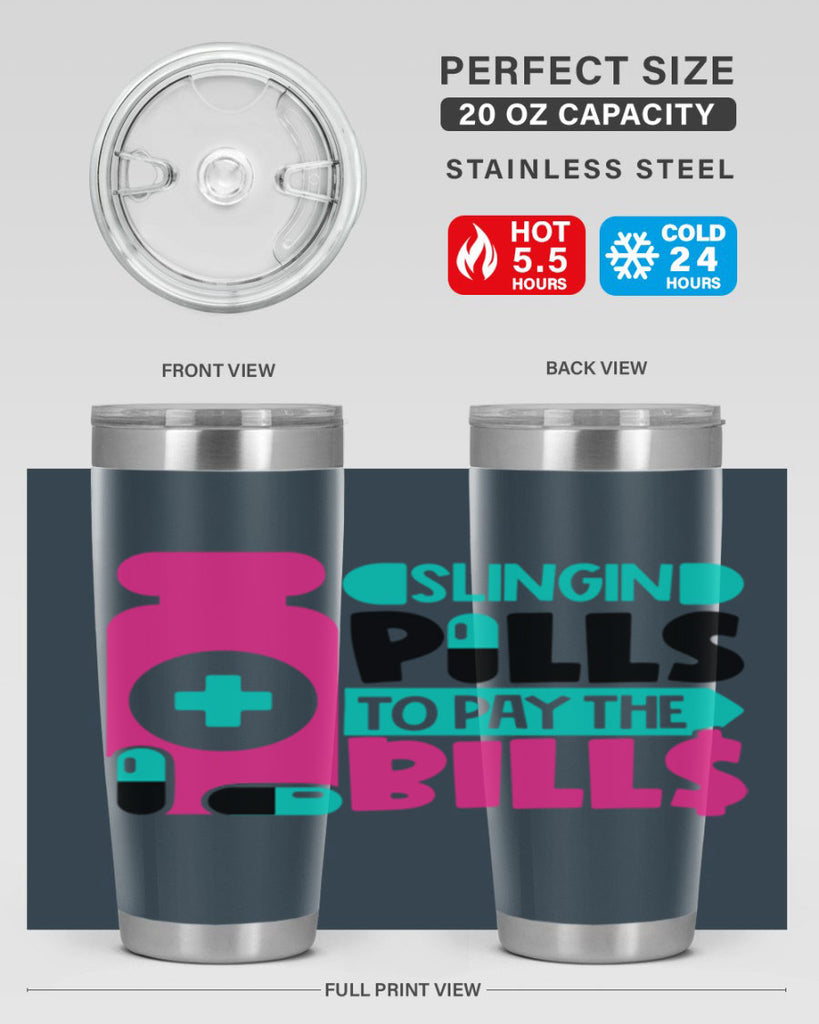 Slingin Pills To Pay The Bills Style Style 31#- nurse- tumbler