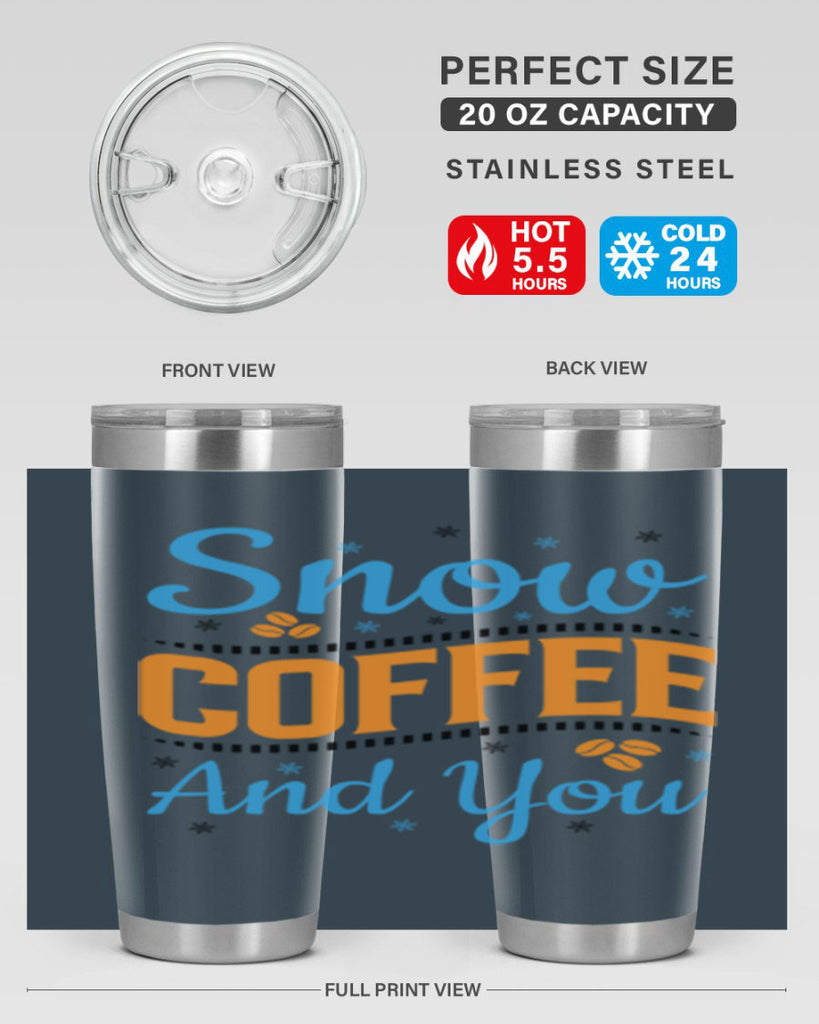 Snow Coffee and You 369#- winter- Tumbler