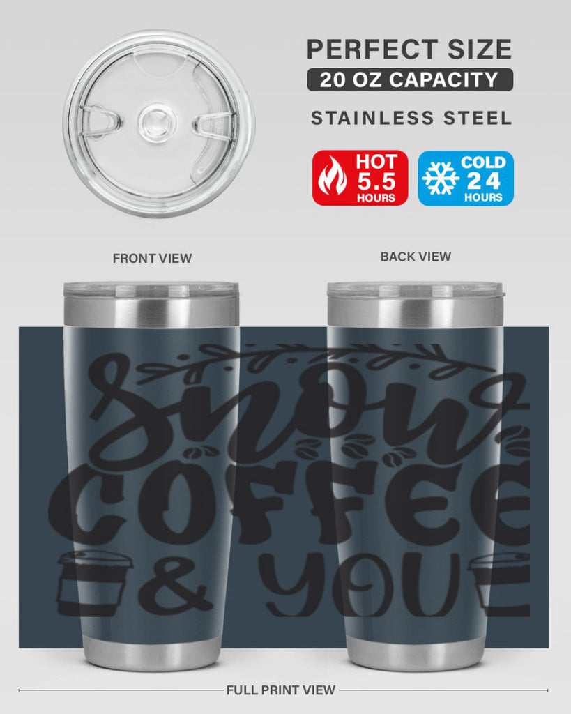 Snow coffee you 371#- winter- Tumbler