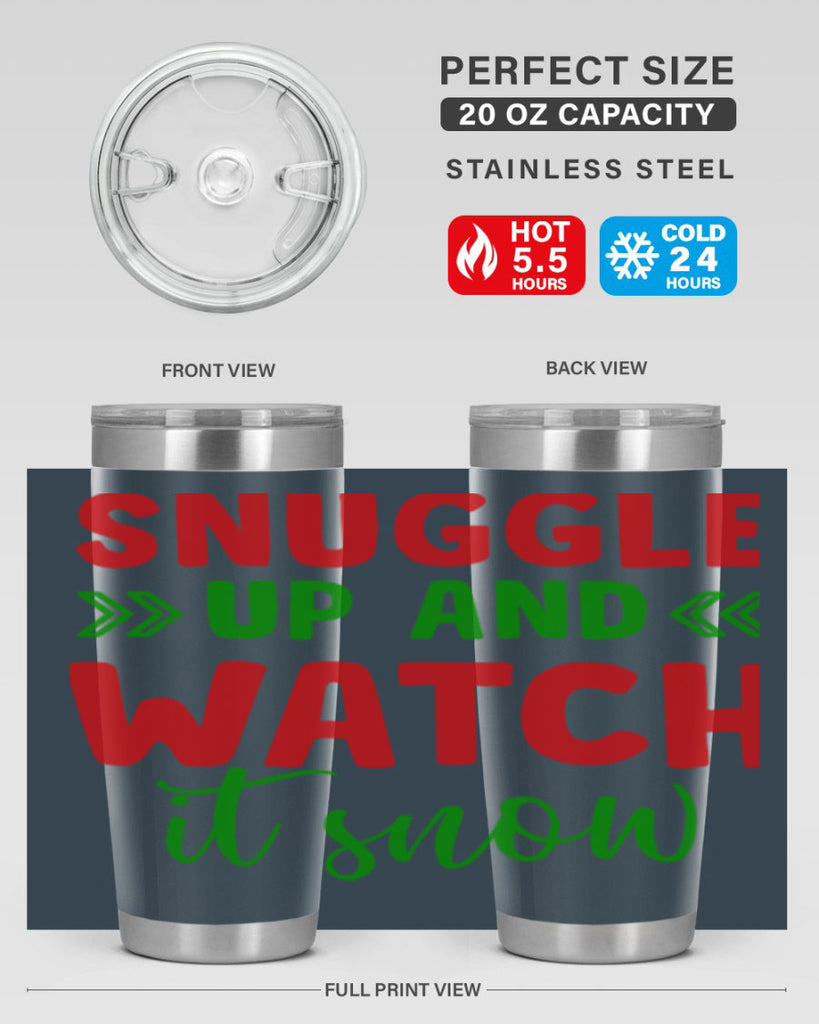 Snuggle Up and Watch It Snow 380#- winter- Tumbler