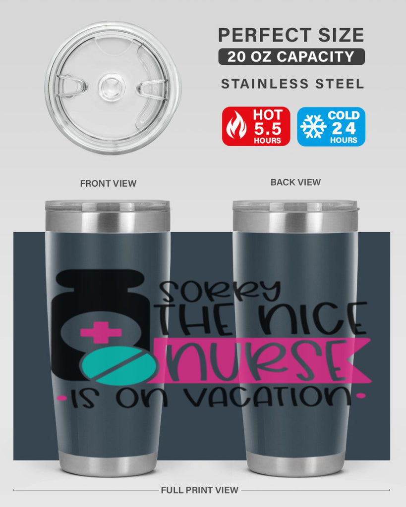 Sorry The Nice Nurse Is On Vacation Style Style 30#- nurse- tumbler
