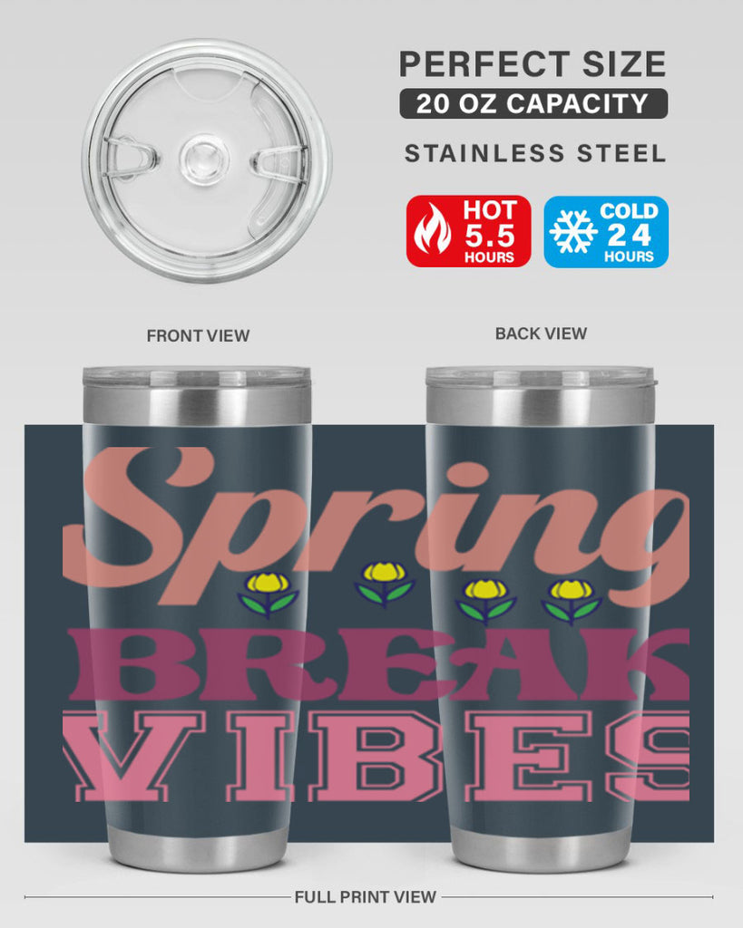 Spring Break Vibes  486#- spring- Tumbler