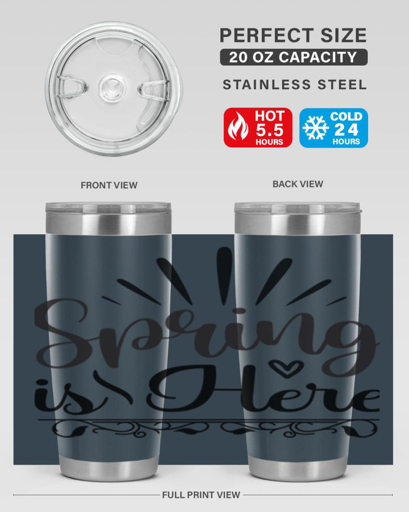 Spring is Here  501#- spring- Tumbler