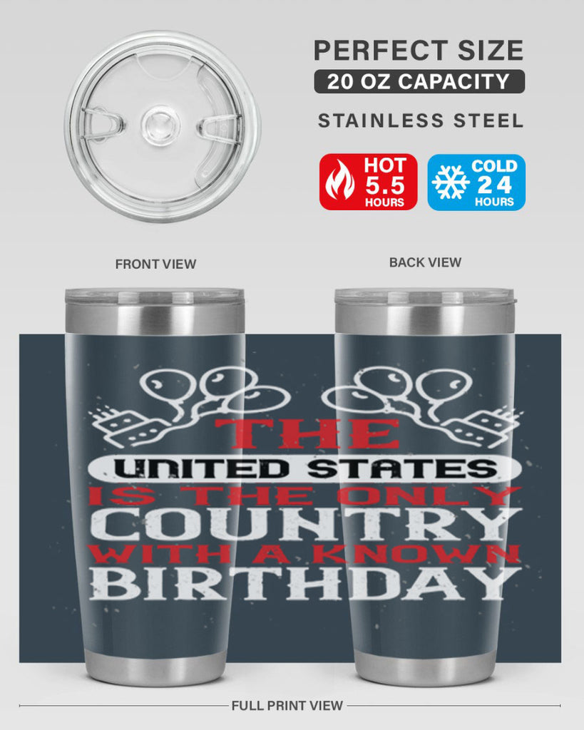 The United States is the only country with a known birthday Style 192#- Fourt Of July- Tumbler