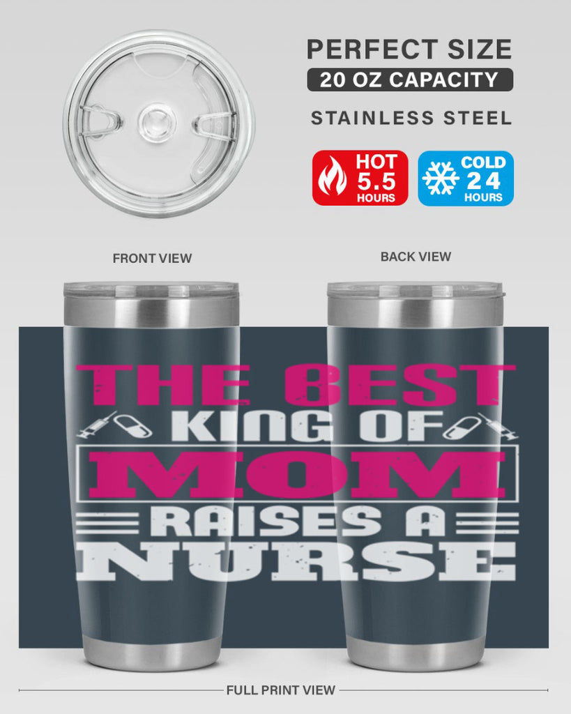 The best king of mom raises a nurse Style 244#- nurse- tumbler