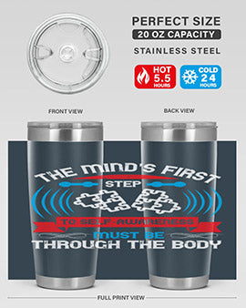 The minds first step to selfawareness must be through the body Style 19#- self awareness- Tumbler