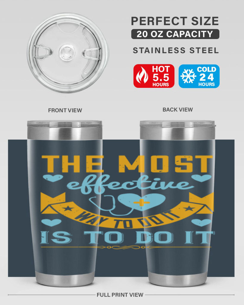 The most effective way to do it is to do it Style 258#- nurse- tumbler