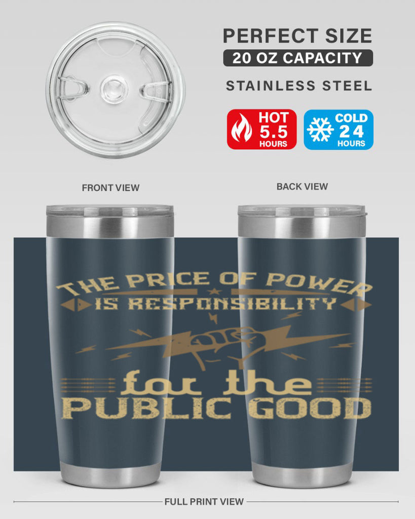 The price of power is responsibility for the public good Style 9#- electrician- tumbler