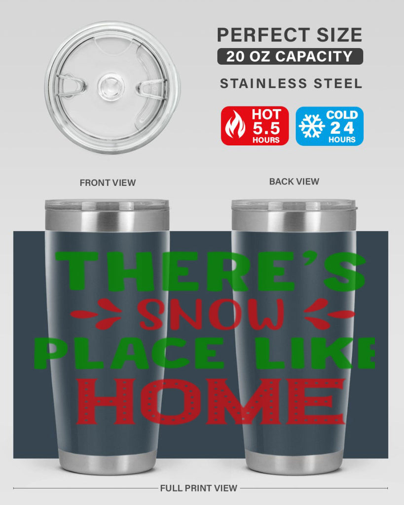Theres Snow Place Like Home 407#- winter- Tumbler