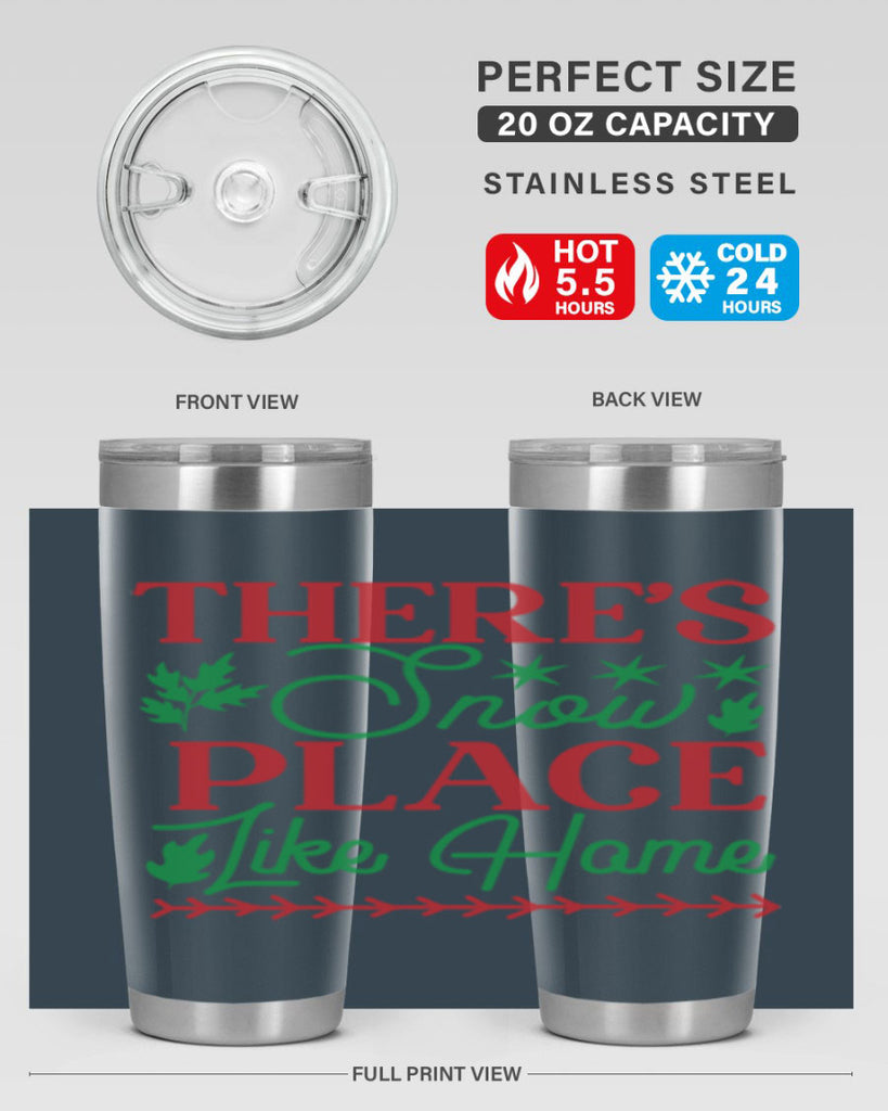 Theres Snow Place Like Home 412#- winter- Tumbler