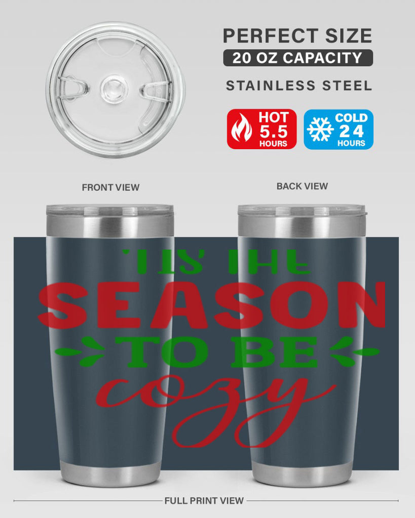 Tis the Season to Be Cozy 2#- winter- Tumbler