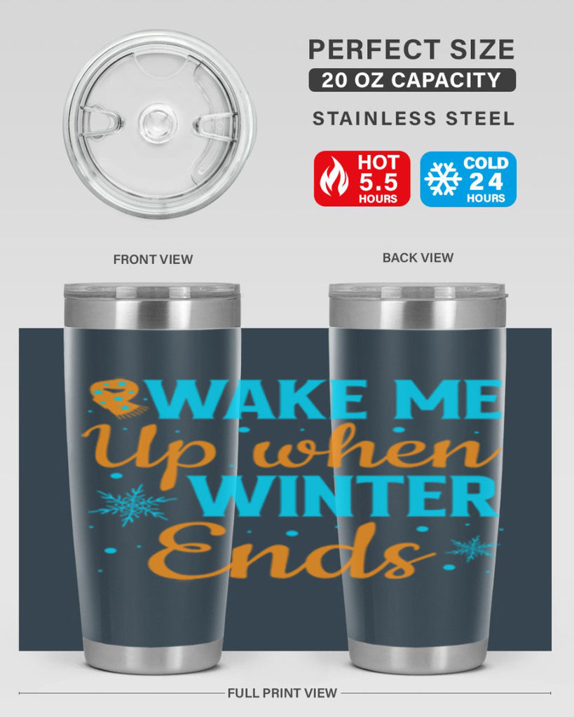 Wake Me Up when Winter 432#- winter- Tumbler