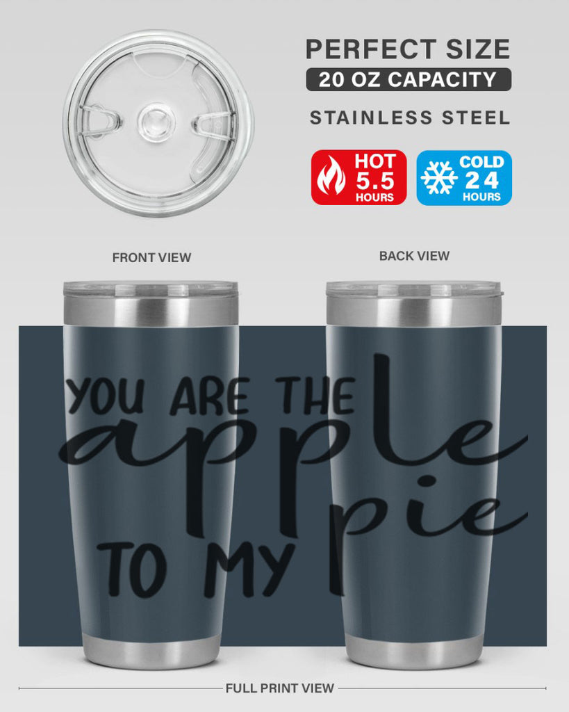 You Are The Apple To My Pie 653#- fall- Tumbler