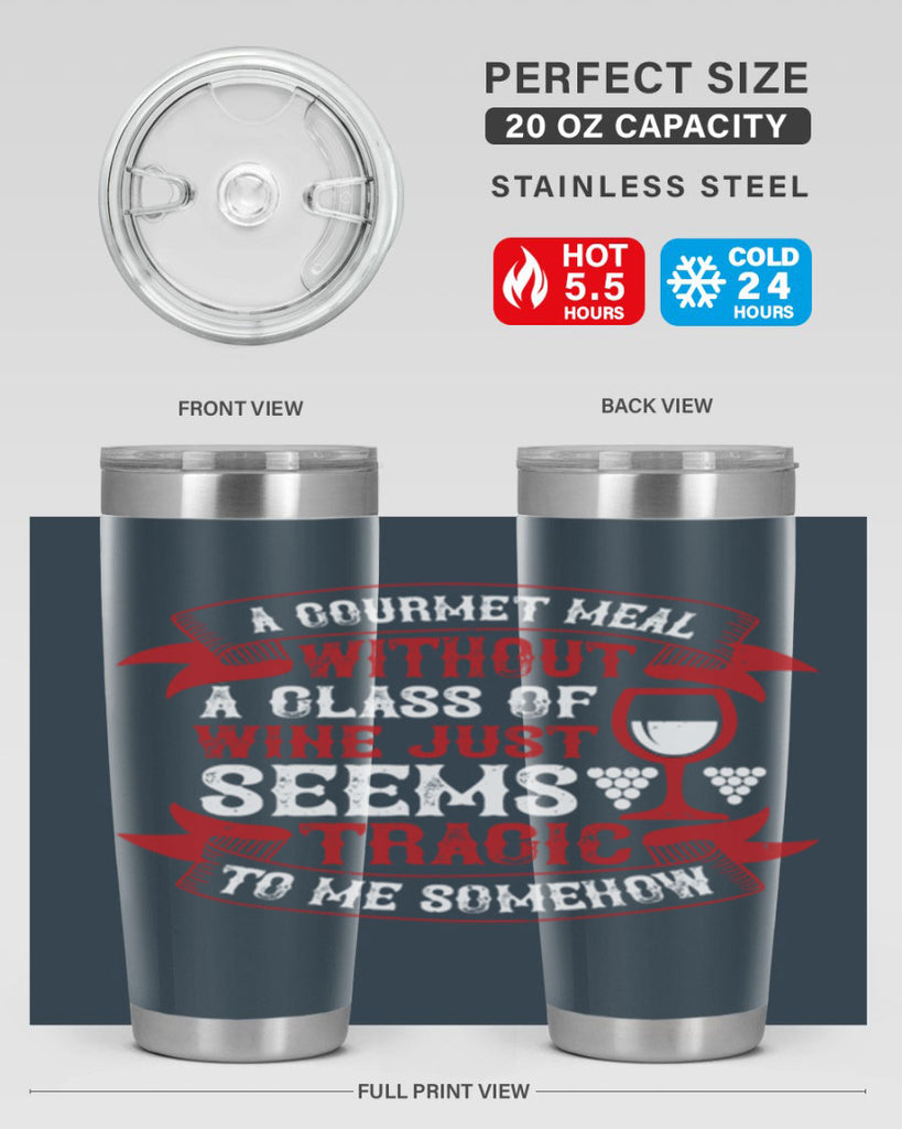 a gourmet meal without a glass of wine 93#- wine- Tumbler