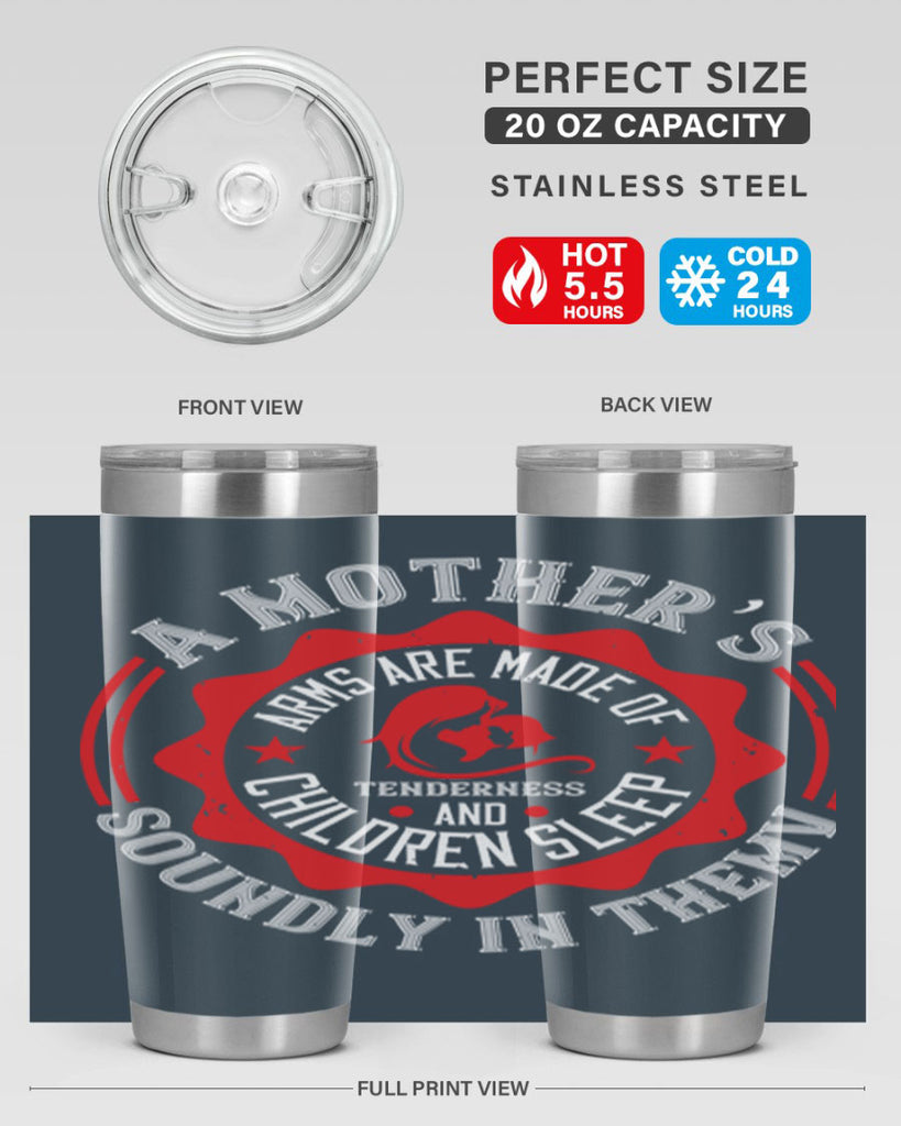 a mother’s arms are made 6#- mothers day- Tumbler