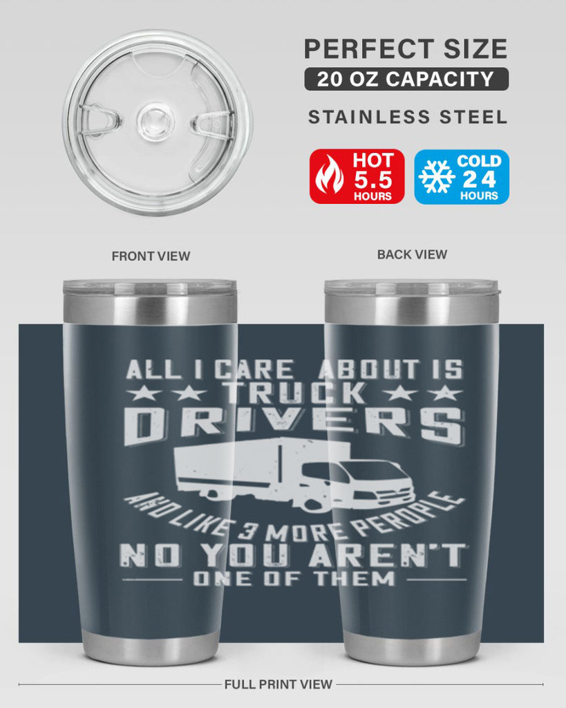 all i care about is truck drivers and like z Style 28#- truck driver- tumbler