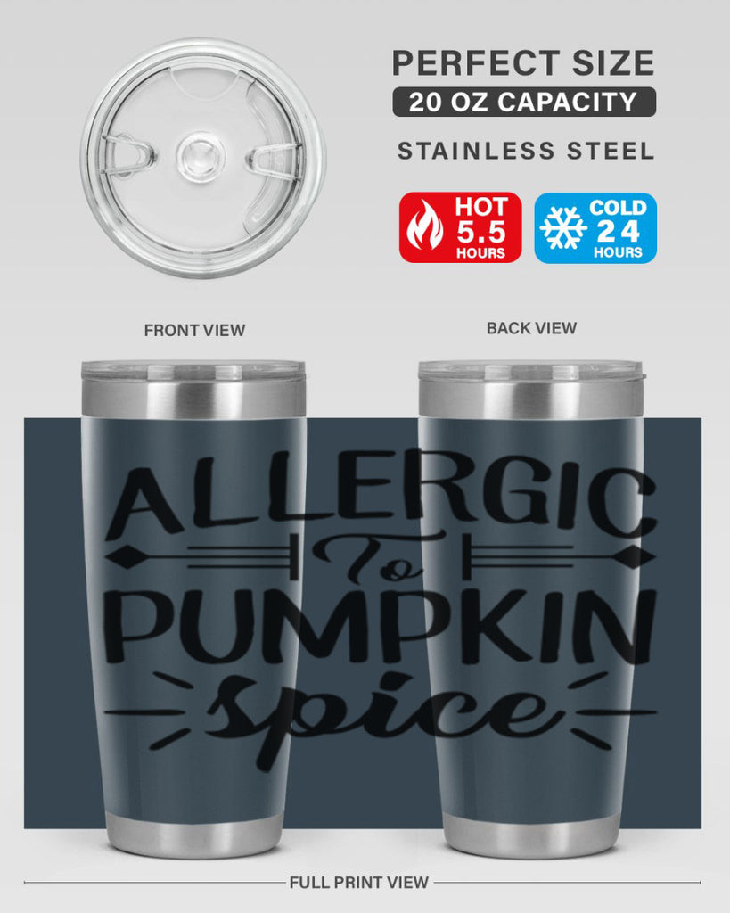 allergic to pumpkin spice 7#- fall- Tumbler