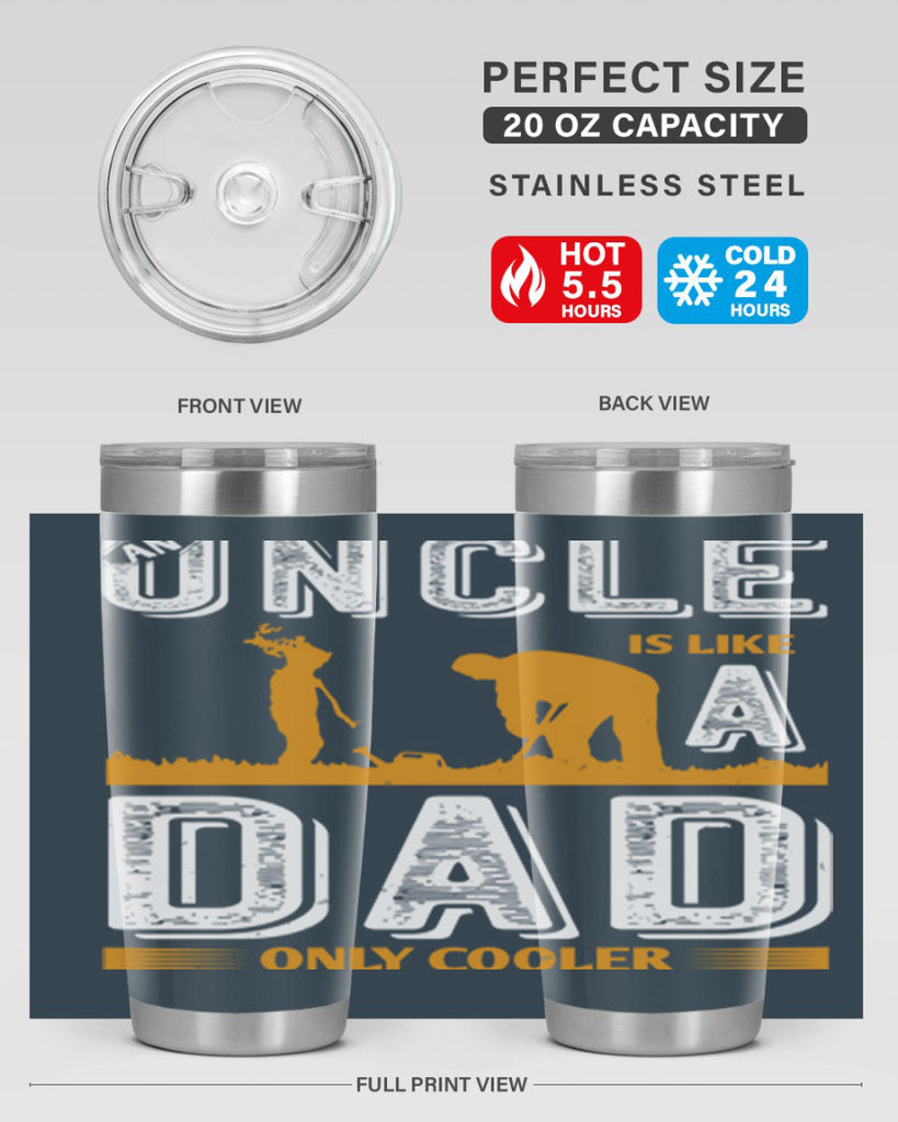 an uncle is like a dad only cooler 167#- fathers day- Tumbler