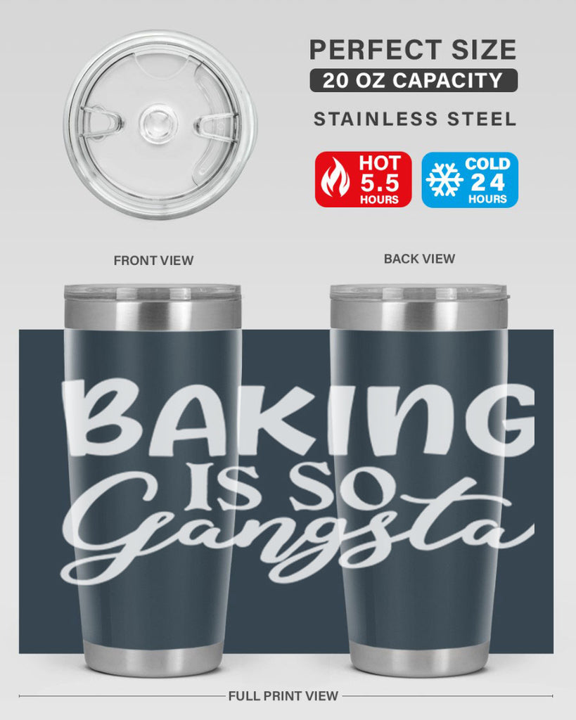 baking is so gangsta 55#- kitchen- Tumbler