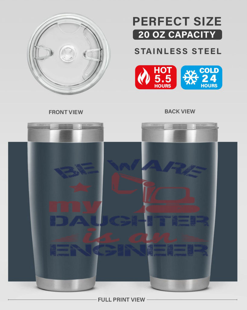 be ware my daughter is an engineer Style 28#- engineer- tumbler