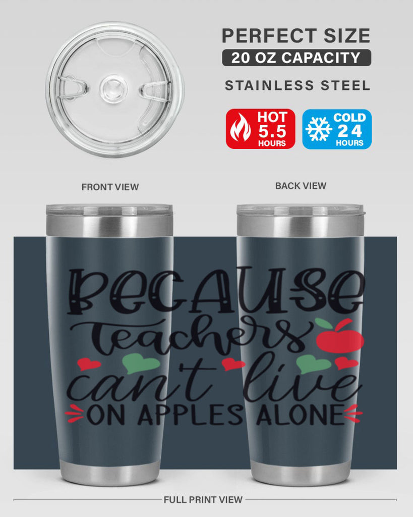 because teachers cant live on apples alone Style 120#- teacher- tumbler