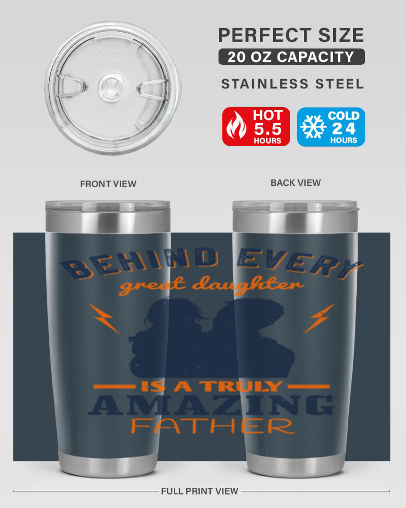 behind every great daughter 254#- fathers day- Tumbler