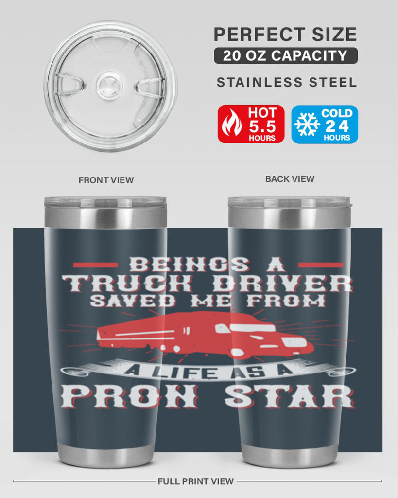 beings a truck driver saved me from a life as a pron star Style 17#- truck driver- tumbler