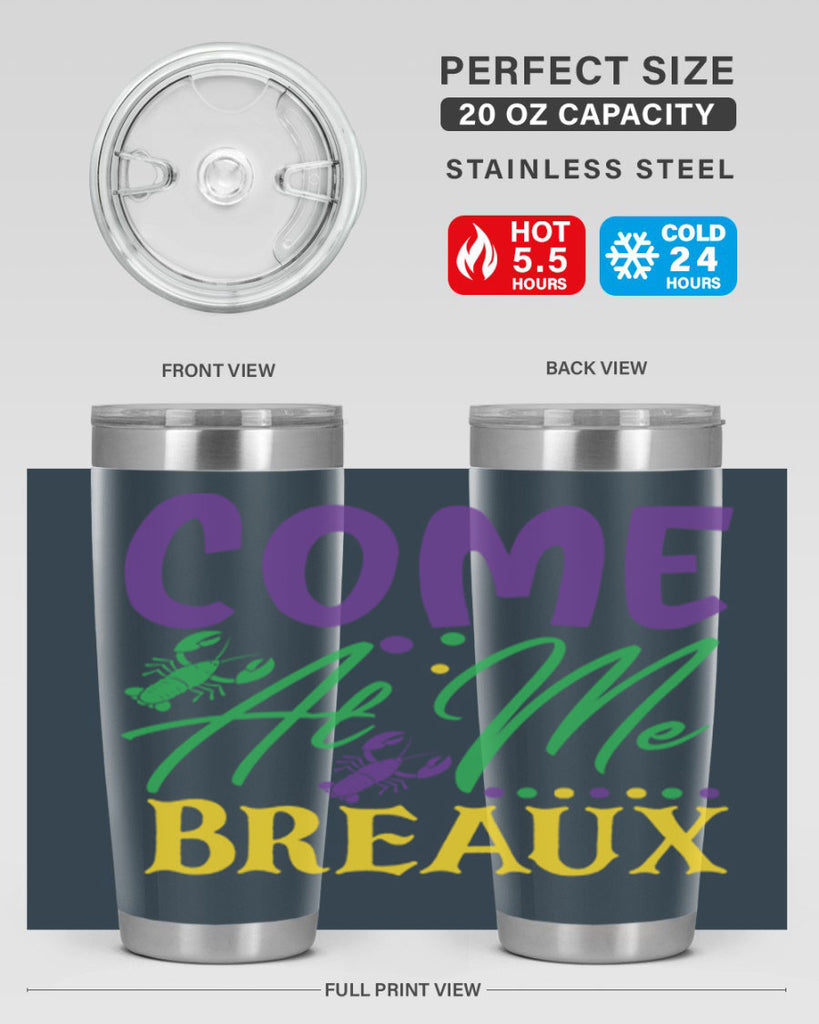 come at me breaux 84#- mardi gras- Tumbler