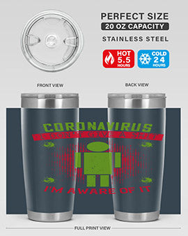 coronavirus i dont give a shit im aware of it Style 3#- corona virus- Tumbler