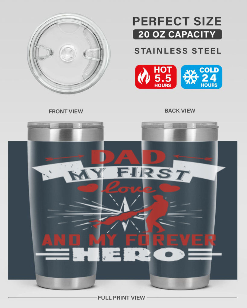 dad my first love and my forever hero 114#- fathers day- Tumbler