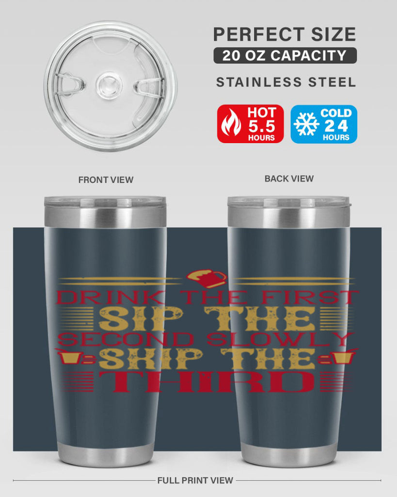 drink the first sip the second slowly skip the third 55#- drinking- Tumbler