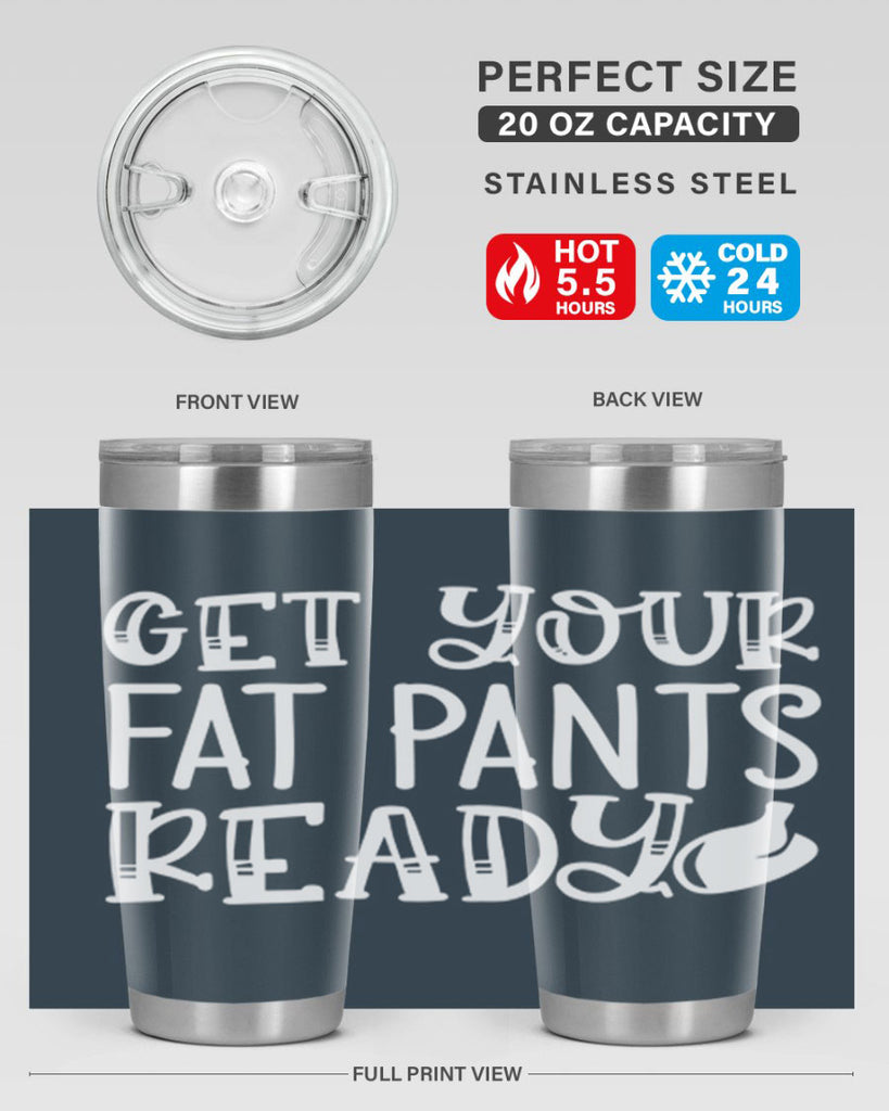 get your fat pants ready 38#- kitchen- Tumbler