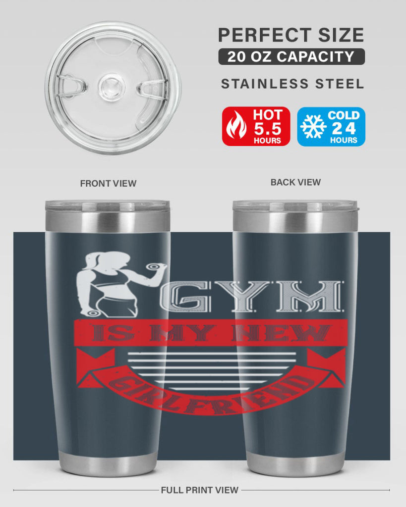 gym is my new girlfriend 97#- gym- Tumbler