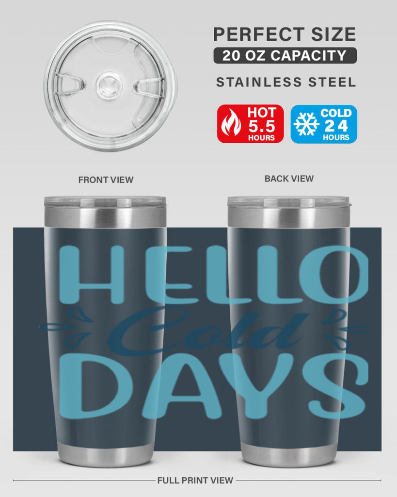 hello cold days 144#- winter- Tumbler