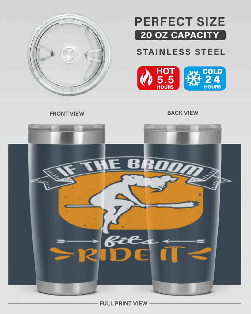 if the broom fits ride it 146#- halloween- Tumbler