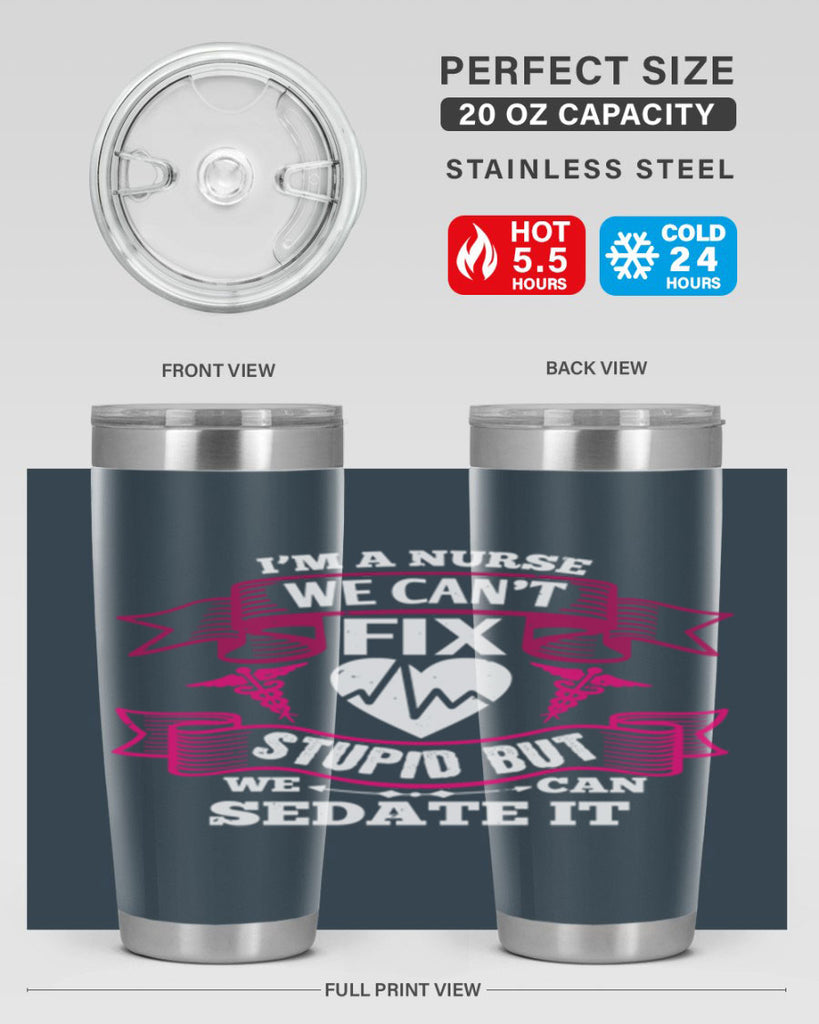 im a nurse we cant fix Style 310#- nurse- tumbler