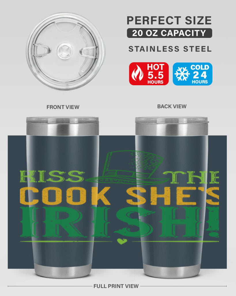 kiss the cook she’s irish Style 122#- St Patricks Day- Tumbler