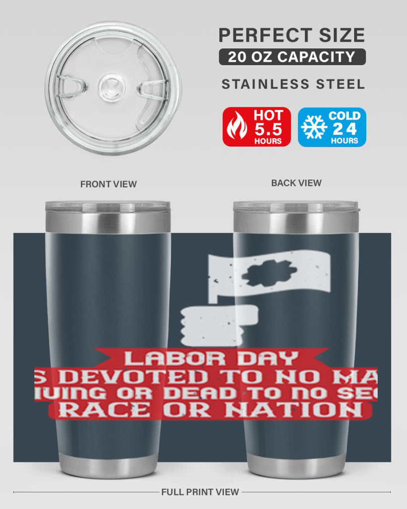 labor day is devoted to no man living or dead to no sect race or nation 33#- labor day- Tumbler
